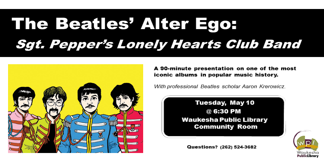 The Beatles' Alter Ego: Sergeant Pepper's Lonely Hearts Club Band