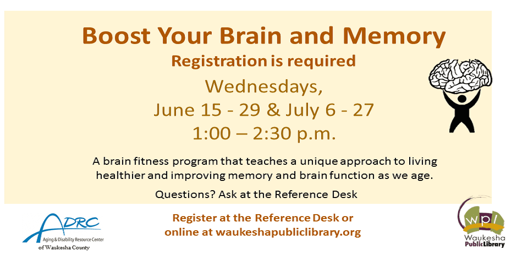 Boost Your Brain and Memory Registration Required Seven Week Course