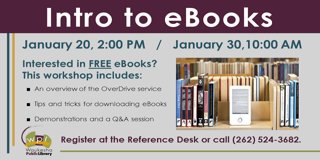 Intro to eBooks January 20, 2017 and January 30, 2017