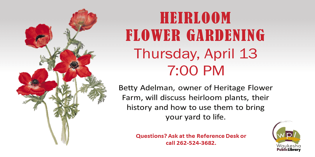 Heirloom Flower Gardening Thursday April 13