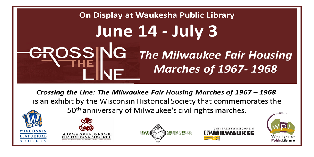 June 14 Crossing the Line: The Milwaukee Fair Housing Marches of 1967 - 1968