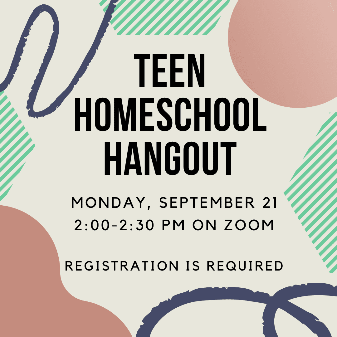 Teen homeschool hangout on Zoom, registration required.