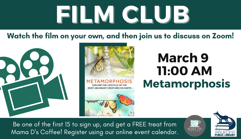 Film club: Metamorphosis, March 9, 11 AM.