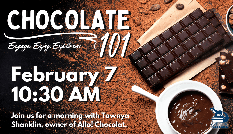 Chocolate 101 workshop on February 7th.