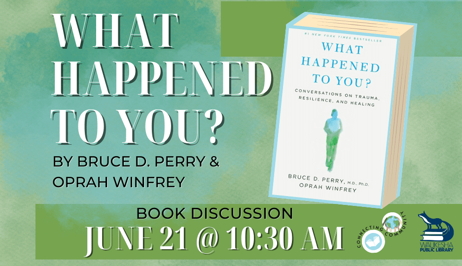 Book discussion: What Happened to You?