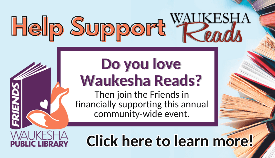 Waukesha Public Library The heart of a thriving city, the library