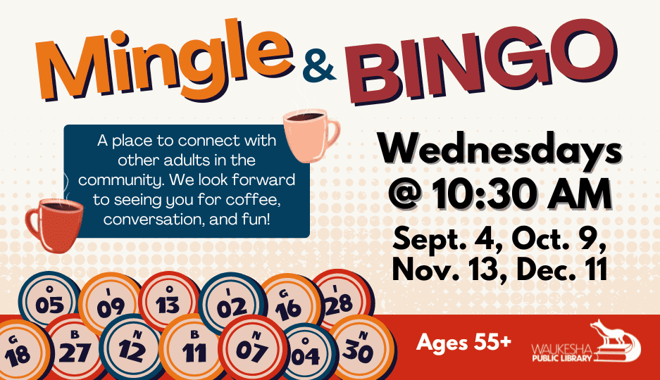 Mingle & Bingo, Wednesdays at 10:30 AM.